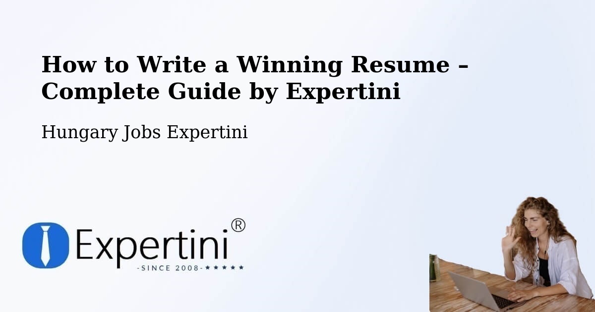 Resume Writing Guide for Job Seekers – Gönc - Gönc, Hungary Jobs Expertini