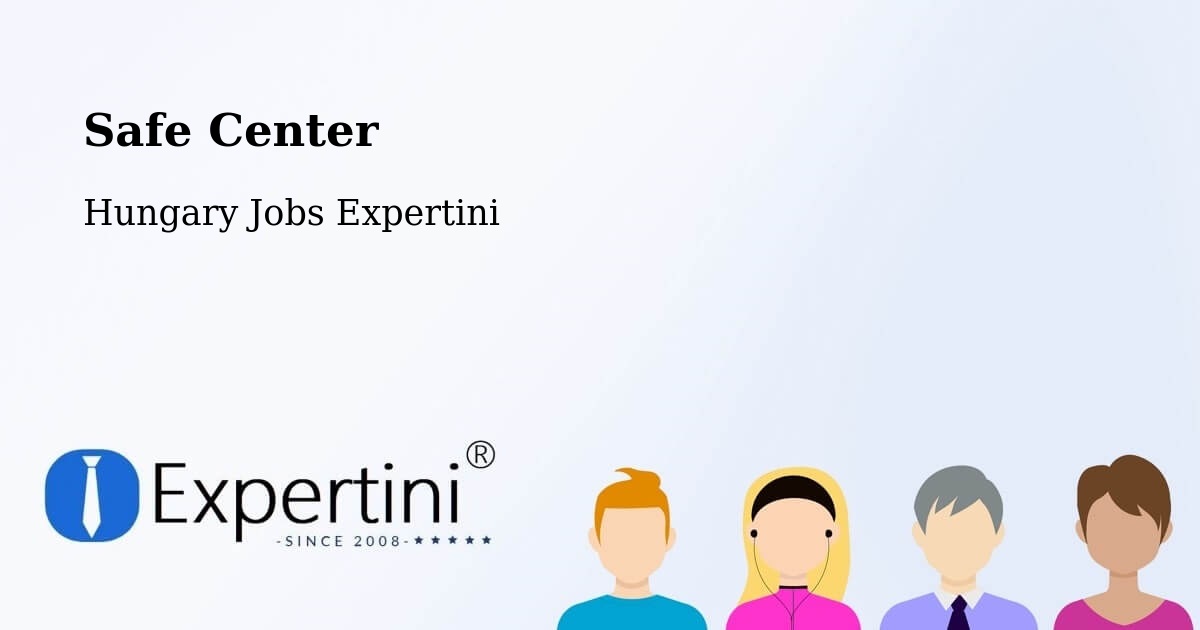 Safety Center – Gönc - Hungary Jobs Expertini